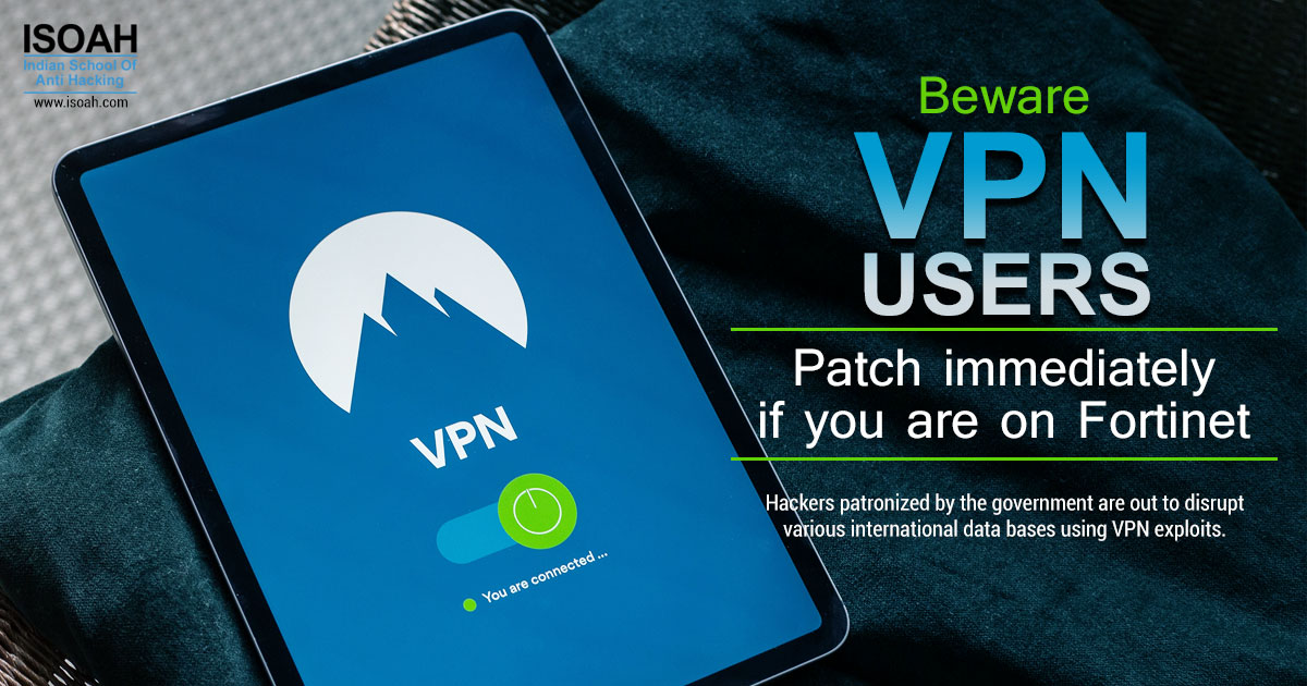 Beware VPN users, patch immediately if you are on Fortinet
