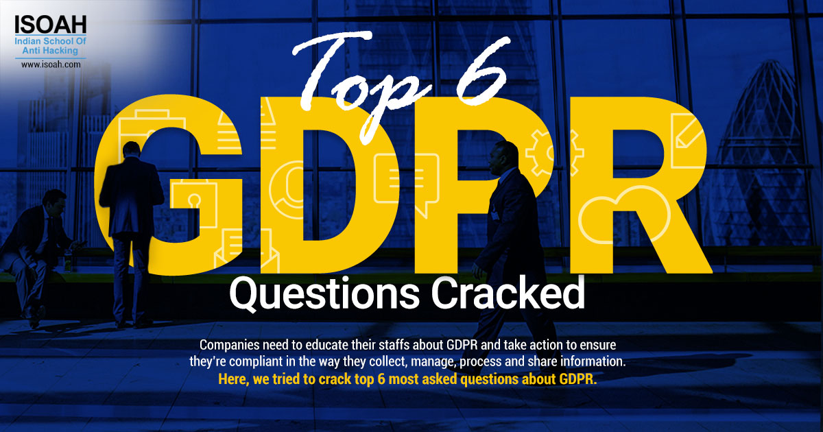 Top 6 GDPR Questions cracked